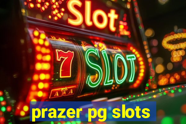 prazer pg slots