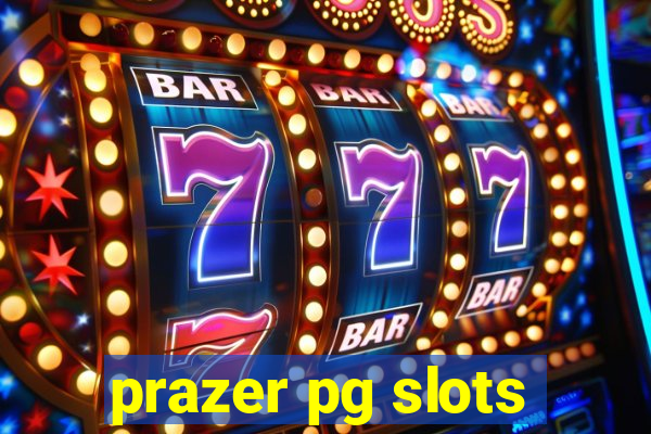 prazer pg slots