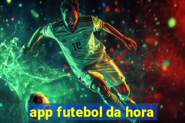 app futebol da hora