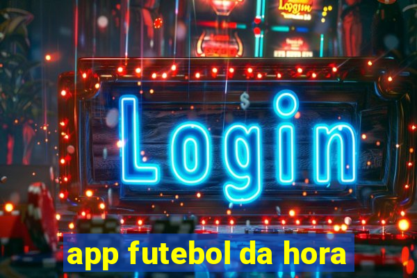 app futebol da hora