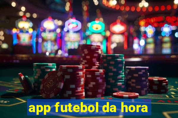 app futebol da hora