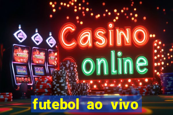 futebol ao vivo futebol muleke