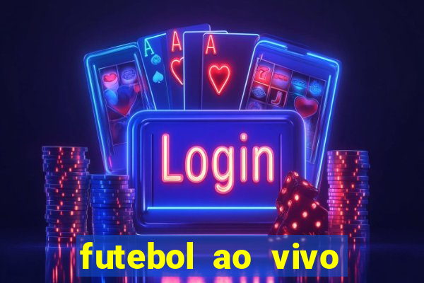 futebol ao vivo futebol muleke