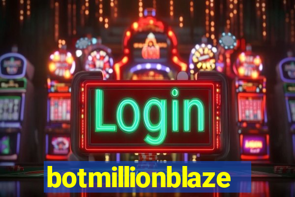 botmillionblaze