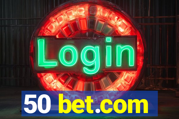 50 bet.com