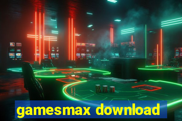 gamesmax download