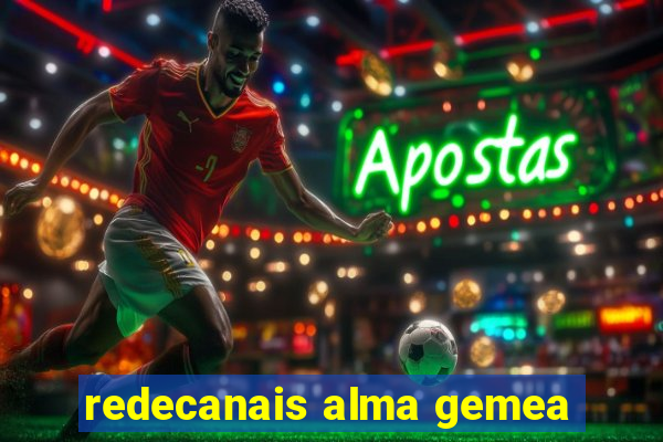 redecanais alma gemea