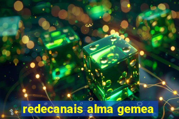 redecanais alma gemea