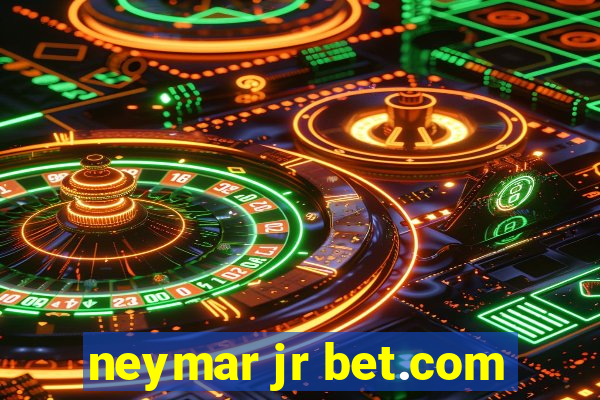 neymar jr bet.com