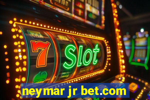 neymar jr bet.com