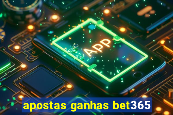 apostas ganhas bet365