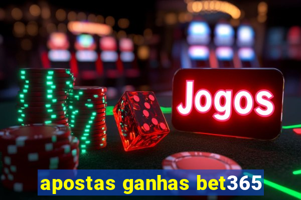 apostas ganhas bet365