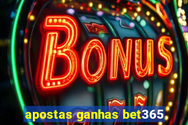 apostas ganhas bet365