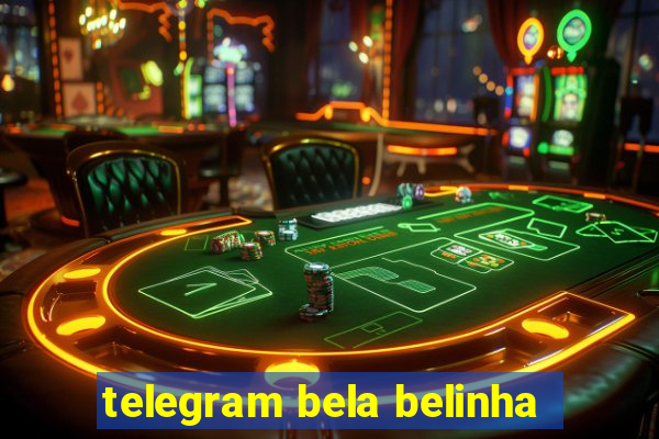 telegram bela belinha