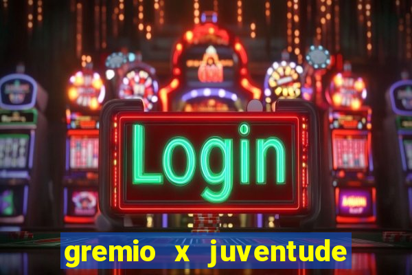 gremio x juventude futebol play hd