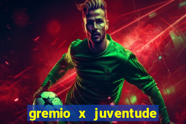 gremio x juventude futebol play hd