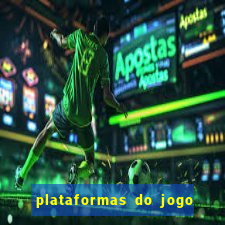 plataformas do jogo do tigre