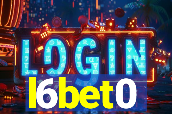 l6bet0