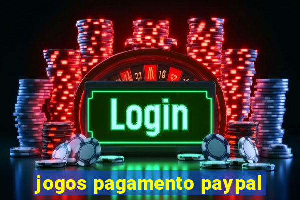 jogos pagamento paypal