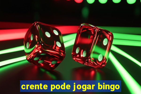 crente pode jogar bingo