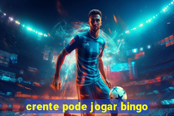 crente pode jogar bingo