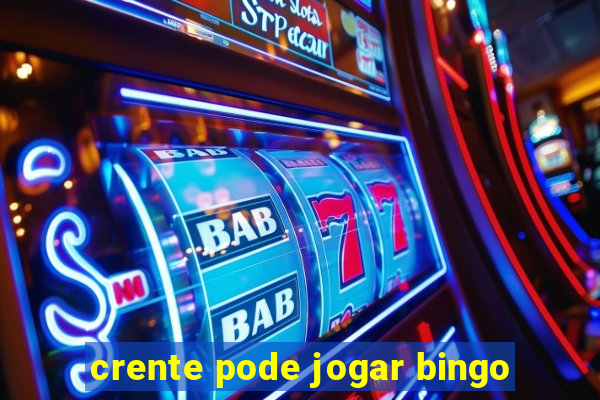 crente pode jogar bingo