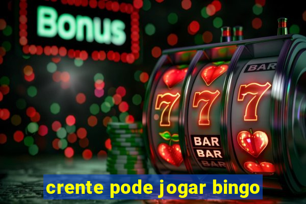 crente pode jogar bingo