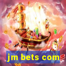 jm bets com