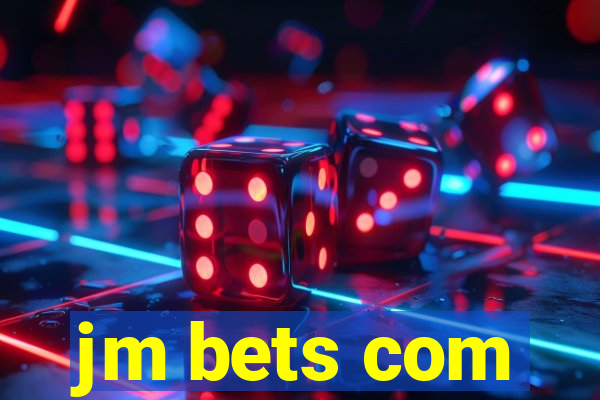 jm bets com