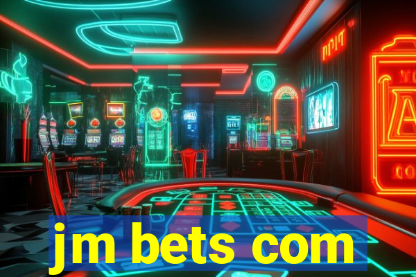 jm bets com