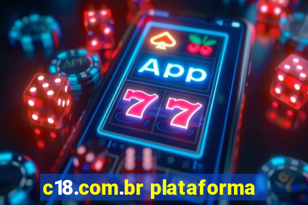 c18.com.br plataforma