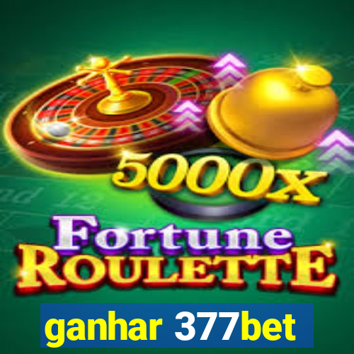 ganhar 377bet