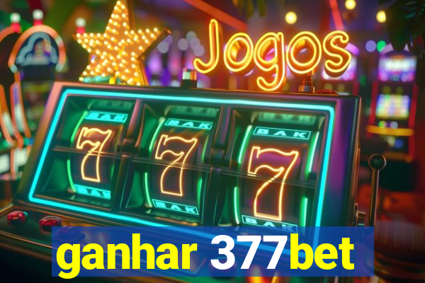 ganhar 377bet