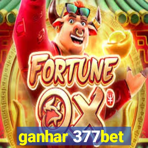 ganhar 377bet