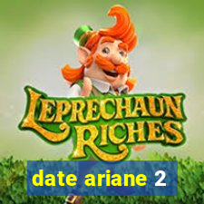 date ariane 2