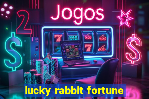 lucky rabbit fortune