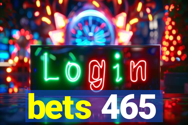 bets 465