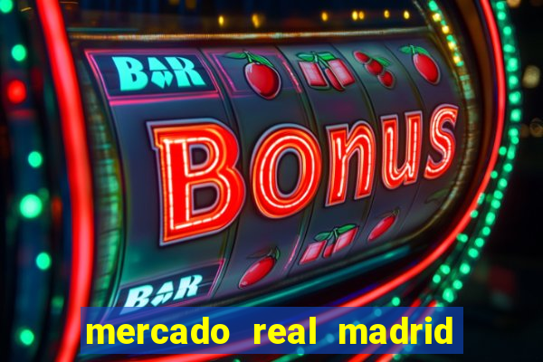 mercado real madrid ceasa encarte