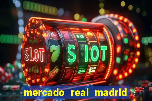 mercado real madrid ceasa encarte