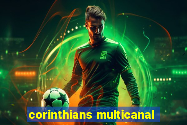 corinthians multicanal