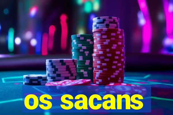 os sacans