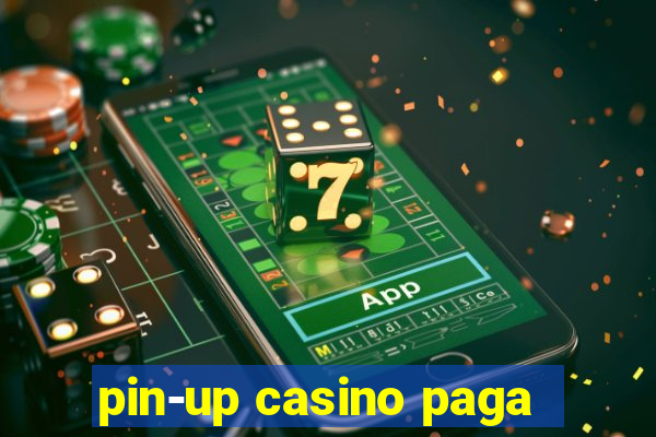 pin-up casino paga