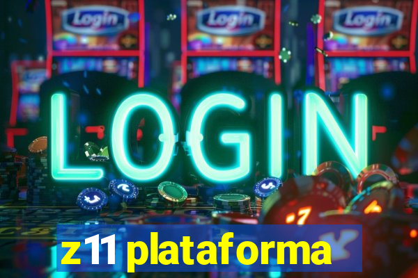 z11 plataforma