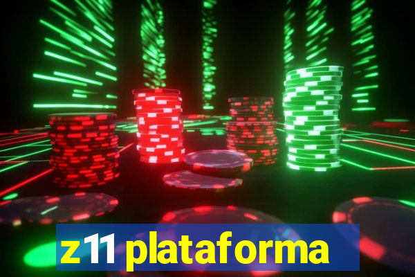 z11 plataforma