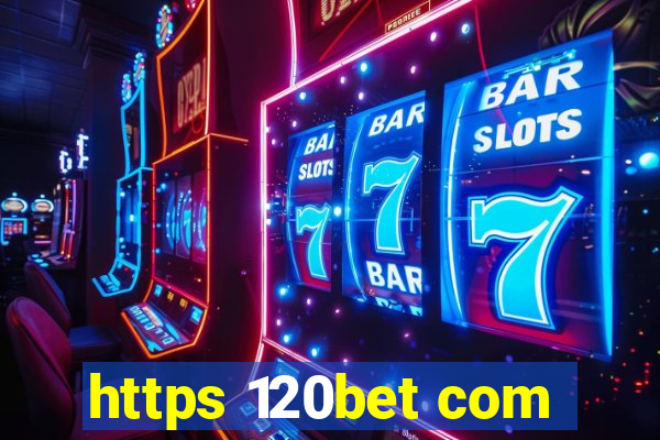 https 120bet com