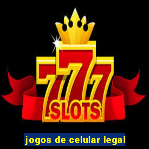 jogos de celular legal