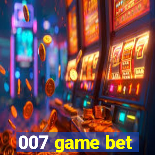 007 game bet