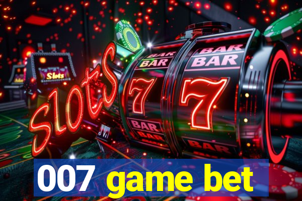 007 game bet