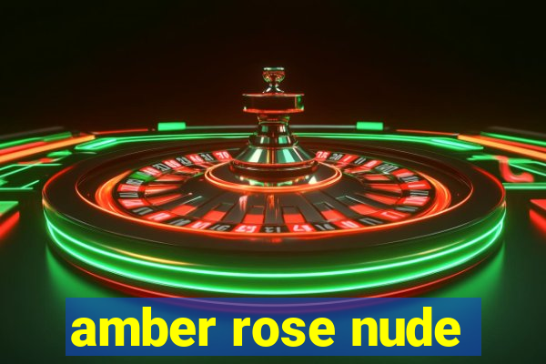 amber rose nude