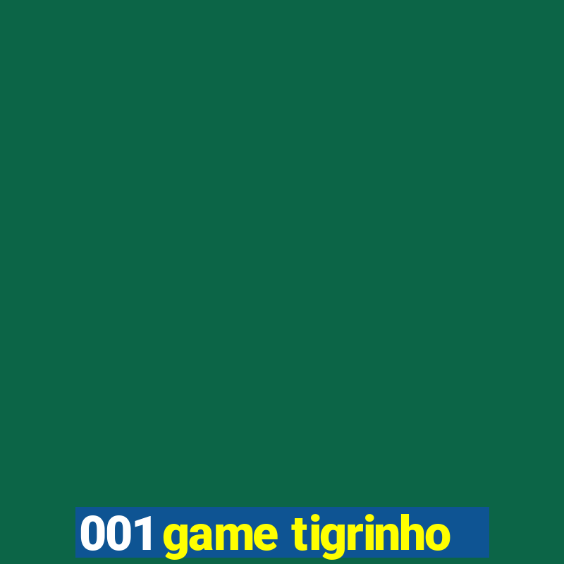 001 game tigrinho